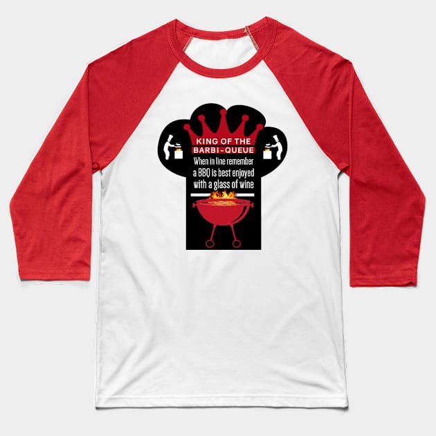 King Of The Barbi-Queue Baseball T-Shirt by FirstTees